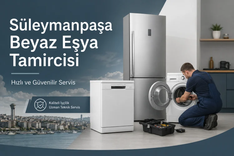 Süleymanpaşa Beyaz Eşya Tamircisi